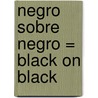 Negro Sobre Negro = Black on Black by Leonardo Sciascia