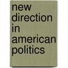 New Direction In American Politics by Paul E. Peterson