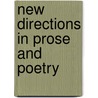New Directions in Prose and Poetry by James Laughlin