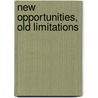 New Opportunities, Old Limitations door Pavel Vasilyev