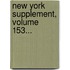 New York Supplement, Volume 153...