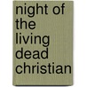 Night Of The Living Dead Christian door Matt Mikalatos