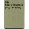 Nlp - Neuro-Linguistic Programming door Sandra Janicki