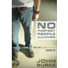 No Perfect People Allowed With Dvd door John Burke