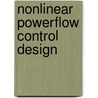 Nonlinear Powerflow Control Design by Iii Rush D. Robinett