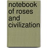 Notebook Of Roses And Civilization by Nicole Brossard