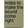 Notes To Make The Sound Come Right door Iii T.J. Anderson
