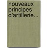 Nouveaux Principes D'Artillerie... door Lombard