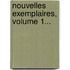 Nouvelles Exemplaires, Volume 1...