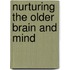 Nurturing The Older Brain And Mind