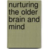 Nurturing The Older Brain And Mind door Raja Parasuraman