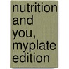Nutrition And You, Myplate Edition door Joan Salge Blake