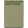 Occupation-Based Activity Analysis door Heather Thomas