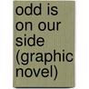 Odd Is On Our Side (Graphic Novel) door Fred Van Lente