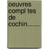 Oeuvres Compl Tes De Cochin.......