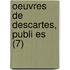 Oeuvres De Descartes, Publi Es (7)