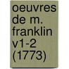 Oeuvres de M. Franklin V1-2 (1773) by Benjamin Franklin