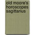 Old Moore's Horoscopes Sagittarius