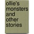 Ollie's Monsters and Other Stories