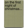 On The First Night Of Christmas... door Heidi Rice