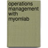 Operations Management With Myomlab door Jay Heizer