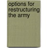 Options for Restructuring the Army door Adam Talaber