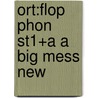 Ort:flop Phon St1+a A Big Mess New by Roderick Hunt