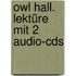 Owl Hall. Lektüre Mit 2 Audio-Cds