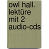 Owl Hall. Lektüre Mit 2 Audio-Cds door Robert Campbell
