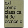 Oxf Comp Classical Lit 3e Oc:ncs C by M.C. Howatson