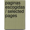 Paginas Escogidas / Selected Pages by Ruben Dario