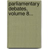Parliamentary Debates, Volume 8... by New Zealand Parliament House
