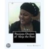 Passions Desires of Aleja the Poet door Aleja Bennett