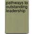 Pathways to Outstanding Leadership