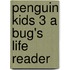 Penguin Kids 3 A Bug's Life Reader