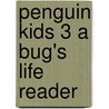 Penguin Kids 3 A Bug's Life Reader door Marie Crook