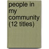 People in My Community (12 Titles) door Authors Various