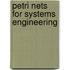 Petri Nets For Systems Engineering