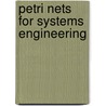 Petri Nets For Systems Engineering door Rudiger Valk