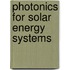 Photonics For Solar Energy Systems