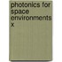 Photonics For Space Environments X