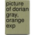 Picture Of Dorian Gray, Orange Exp