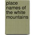 Place Names Of The White Mountains