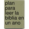 Plan Para Leer La Biblia En Un Ano door H. Espanol Editorial Staff
