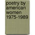 Poetry by American Women 1975-1989