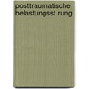 Posttraumatische Belastungsst Rung door Tobias Heimpel