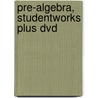 Pre-algebra, Studentworks Plus Dvd by McGraw-Hill
