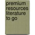 Premium Resources Literature To Go