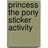 Princess The Pony Sticker Activity door Robbie Stillerman