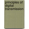 Principles Of Digital Transmission door Sergio Benedetto